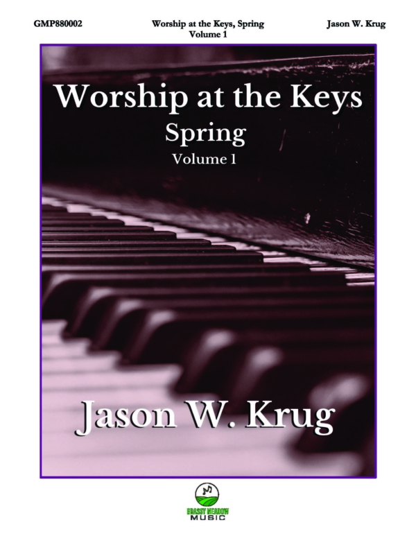 Piano Collection - Worship At The Keys Spring Volume 1